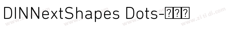 DINNextShapes Dots字体转换